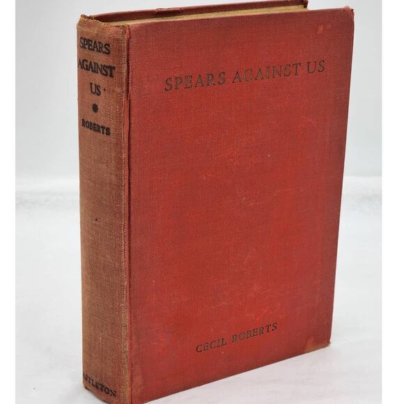 Spears Against Us By Cecil Roberts Hardcover Early Edition Novel Vintage 1932 - Picture 1 of 14
